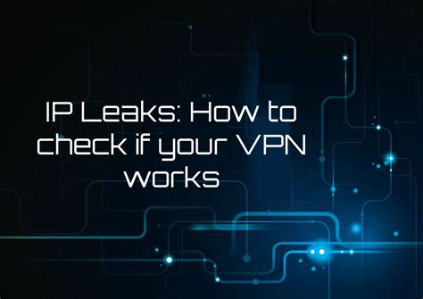 vpn leak|VPN Test: Check Your VPN is Working + How to Fix Any DSN。